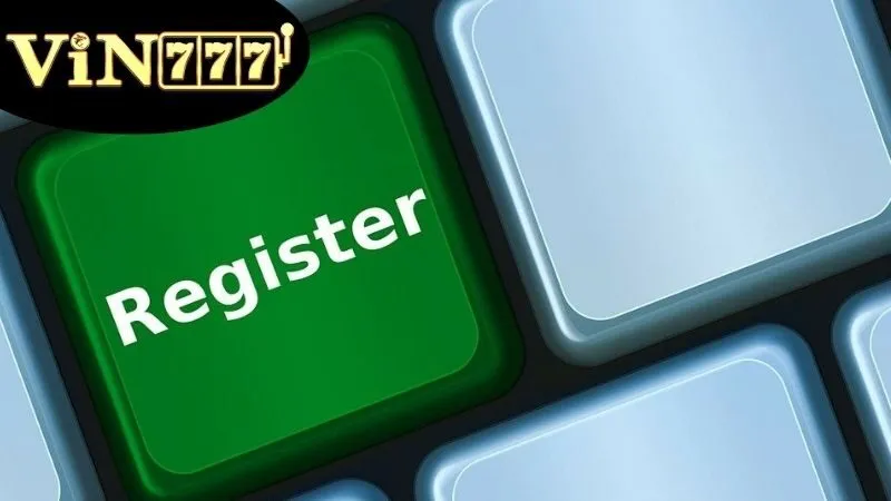 Đăng Ký VIN777 - Cơ Hội Vàng Để Kiếm Lời Cho Người Chơi 3 Các bước đăng ký VIN777 nhanh chóng để bắt đầu tham gia chơi